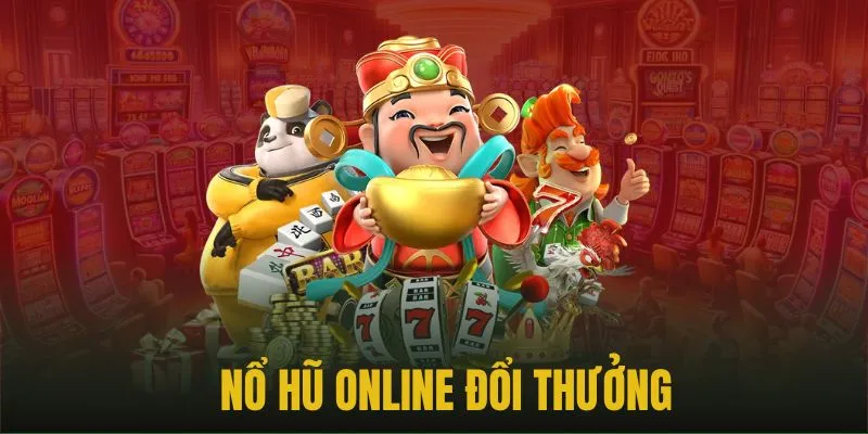 Hướng dẫn chơi nổ hũ đổi thưởng dễ thắng cho người mới